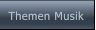 Themen Musik Themen Musik